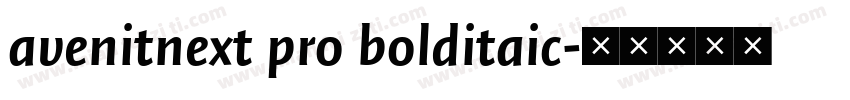 avenitnext pro bolditaic字体转换